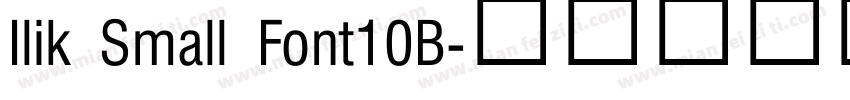 Ilik Small Font10B字体转换